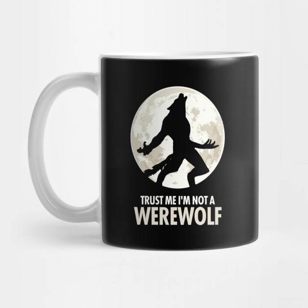 Trust Me I'm Not A Werewolf by KewaleeTee